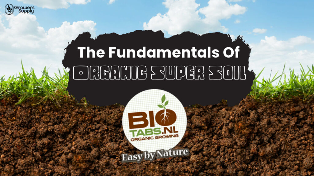 Organic Super Soil by BioTabs